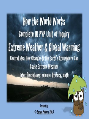 cover image of Complete IB PYP Unit Inquiry Activities Earth Science Extreme Weather and Global Warming